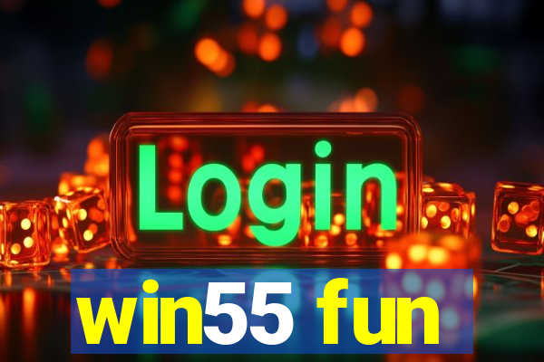 win55 fun